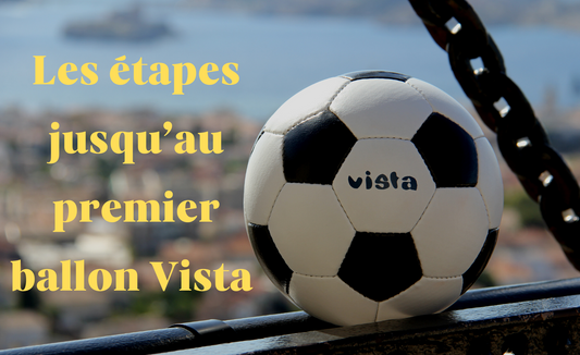 Les étapes jusqu’au premier ballon Vista