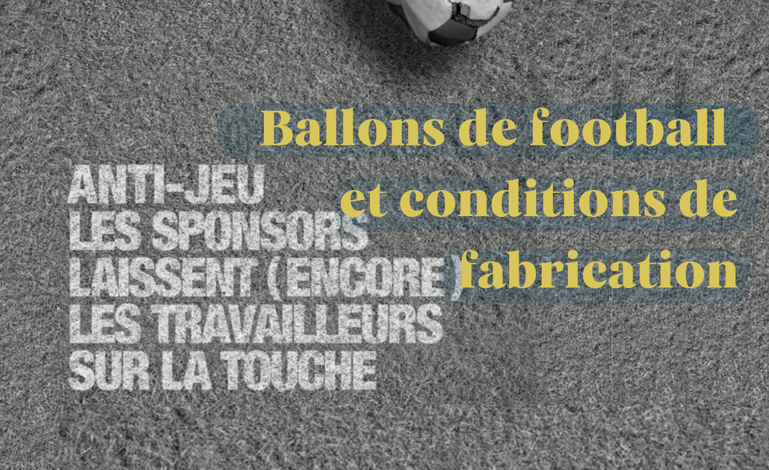 Ballons de football et conditions de fabrication