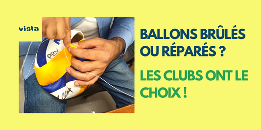 Ballons brûlés ou réparés ? Les clubs ont le choix !