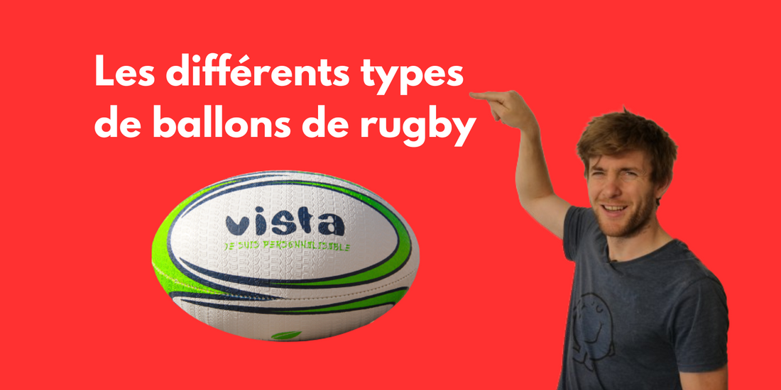 Les différents types de ballons de rugby